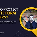 Protect Your website form hackers
